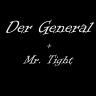 Der General & Mr. Tight