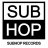 SUBHOP-Records