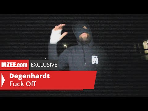 Degenhardt - Fuck Off (MZEE.com Exclusive Video)