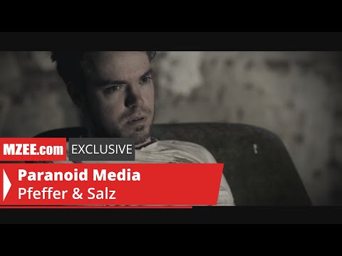 Paranoid Media – Pfeffer &amp; Salz (MZEE.com Exclusive Video)