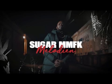 Sugar MMFK - Melodien (prod. by Montabeats) Offizielles Musikvideo