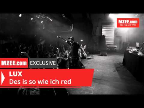 LUX - Des is so wie ich red (MZEE.com Exclusive Audio)