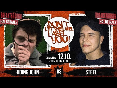 DLTLLY+D&amp;DL &quot;Breakthrough&quot; Steel vs Hiding John // Halbfinale (Frankfurt) // 2019