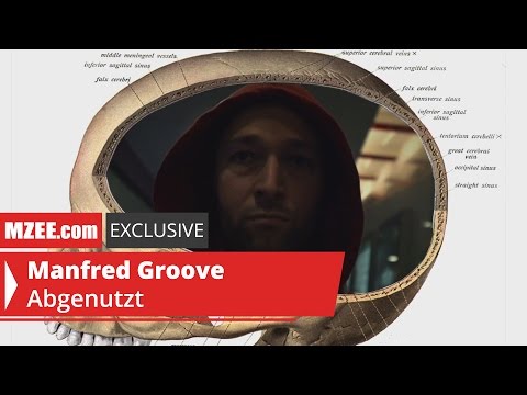 Manfred Groove – Abgenutzt (MZEE.com Exclusive Video)