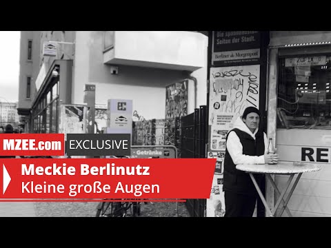 Meckie Berlinutz – Kleine große Augen (MZEE.com Exclusive Video)