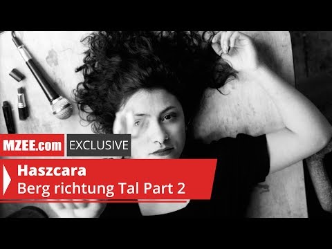 Haszcara – Berg richtung Tal Part 2 (MZEE.com Exclusive Audio)