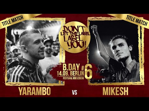 Yarambo vs Mikesh // DLTLLY 4th TITLE MATCH (B.Day#6 // Berlin) // 2019