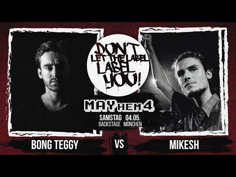 Bong Teggy VS Mikesh // RapBattle 2019 // MAYhem4 | München) // DLTLLY